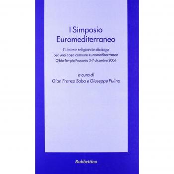 Primo Simposio euromediterraneo. Culture e religioni in dialogo per una casa comune euromediterranea