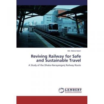 Reviving Railway for Safe and Sustainable Travel: A Study of the Dhaka-Narayanganj Railway Route