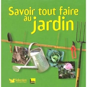 Savoir tout faire au jardin