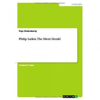 Philip Larkin. The Silent Herald