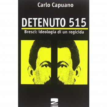 Detenuto 515. Bresci: ideologia di un regicida