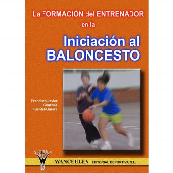 La Formación Del Entrenador En La Iniciación Al Baloncesto