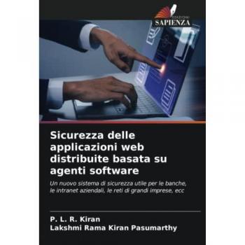 Kiran, P. L. R.: Sicurezza delle applicazioni web distribuite basata su agenti software