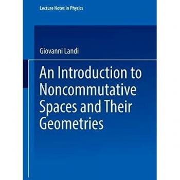 An Introduction to Noncommutative Spaces and Their Geometries