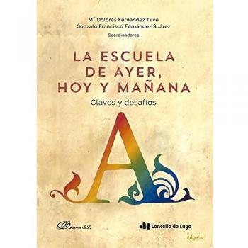 La escuela de ayer, hoy y mañana: claves y desafíos