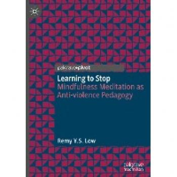 Learning to Stop: Mindfulness Meditation as Anti-violence Pedagogy