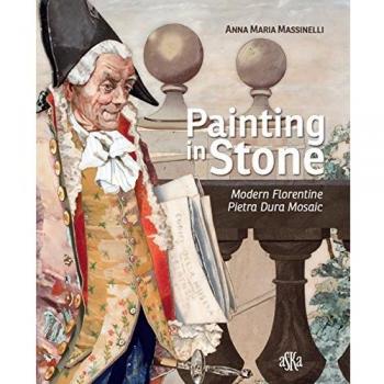 Painting in stone. Modern florentine «Pietra Dura» mosaic. Ediz. illustrata