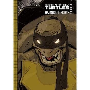 Eastman, Kevin: Teenage Mutant Ninja Turtles Splitter Collection 09