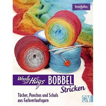 Woolly Hugs Bobbel stricken: Tücher, Ponchos und Schals aus Farbverlaufsgarn
