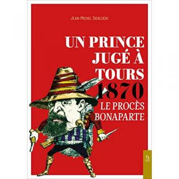 Un Prince jugé à Tours 1870