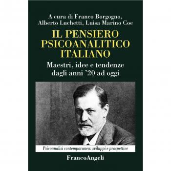Il pensiero psicoanalitico italiano. Maestri, idee e tendenze dagli anni '20 ad oggi
