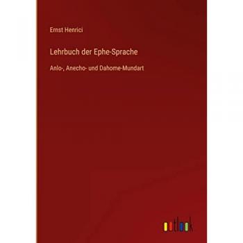 Lehrbuch der Ephe-Sprache: Anlo-, Anecho