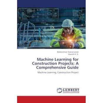 Machine Learning for Construction Projects: A Comprehensive Guide