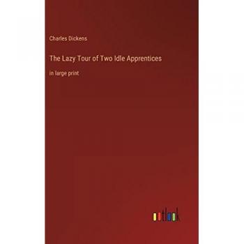 The Lazy Tour of Two Idle Apprentices: in large print
