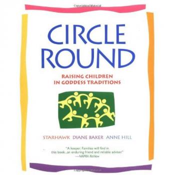 Circle Round by Starhawk