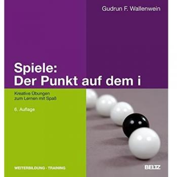 Spiele: Der Punkt auf dem i: Kreative Übungen zum Lernen mit Spaß
