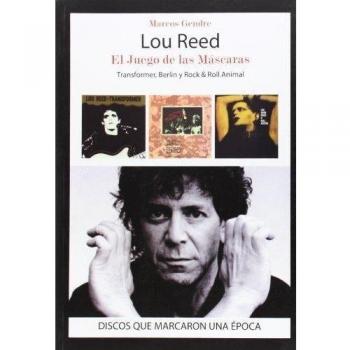 Lou reed. El juego de las mascaras (Tapa blanda).