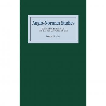 Anglo-Norman Studies, ANGLO-NORMAN STUDIES PROCEEDINGS OF THE BATTLE CONFERENCE