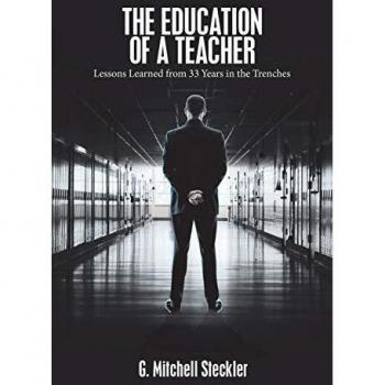 The Education of a Teacher: Lessons Learned from 33 Years in the Trenches