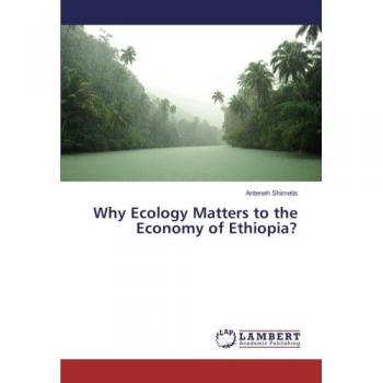Why Ecology Matters to the Economy of Ethiopia?