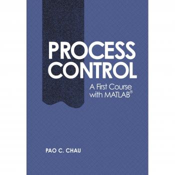 Process Control: A First Course with MATLAB