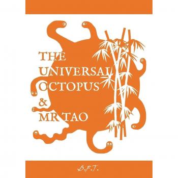 The Universal Octopus & Mr Tao