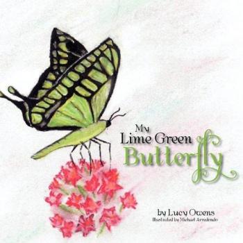 Owens, Lucy: My Lime Green Butterfly
