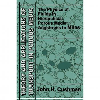 The Physics of Fluids in Hierarchical Porous Media: Angstroms to Miles