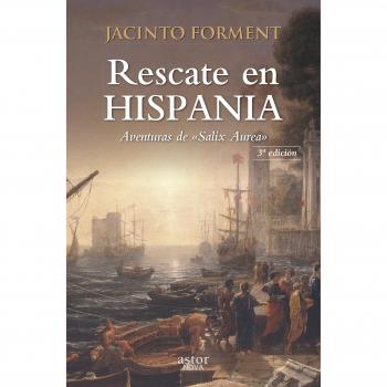 Rescate en Hispania: Aventuras de «Salix Aurea» (Tapa blanda).