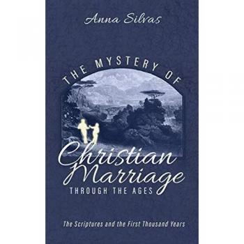 The Scriptures and the First Thousand Years of Christian Marriage