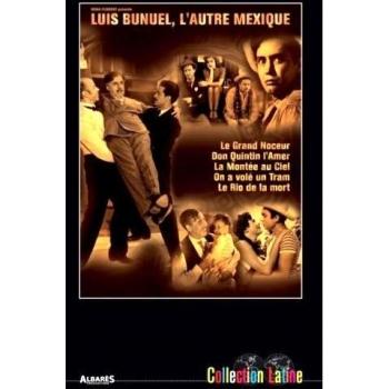 Luis Bunuel, L'autre Mexique