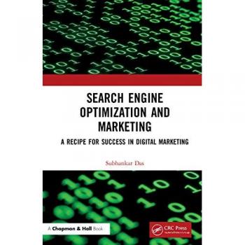Search Engine Optimization and Marketing: A Recipe for Success in Digital Marketing