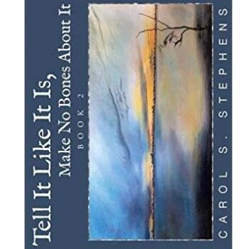 Tell It Like It Is, Make No Bones About It: Book 2