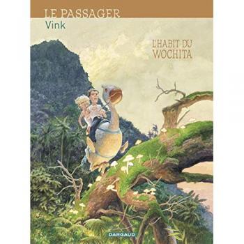 Le passager. Vol. 2. L'habit du Wochita