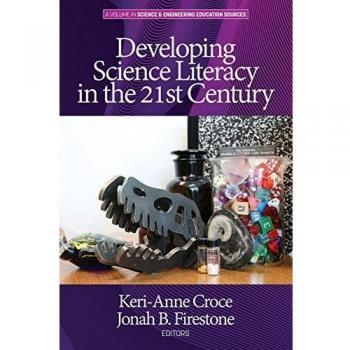 Developing Science Literacy in the 21st Century