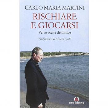 Rischiare e giocarsi. Verso scelte definitive