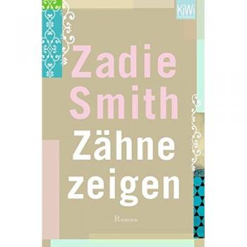 Smith, Zadie: Zähne zeigen
