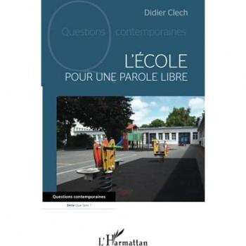 L'école: Pour une parole libre