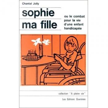 Sophie, ma fille (A Pleine Vie)