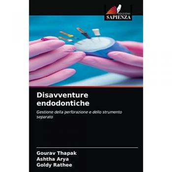Disavventure endodontiche: Gestione della perforazione e dello strumento separato