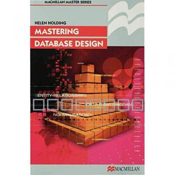 Mastering Database Design (Palgrave Master Series (Computing))