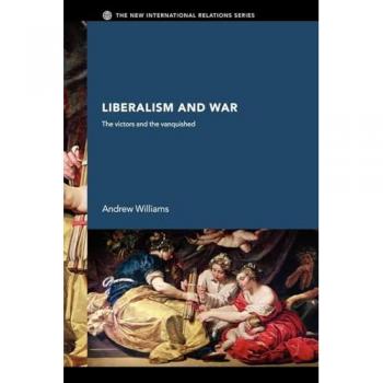 Liberalism and War: The Victors and the Vanquished