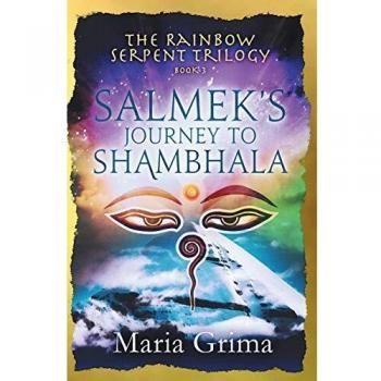 Salmek's Journey to Shambhala (The Rainbow Serpent Trilogy, Band 3)