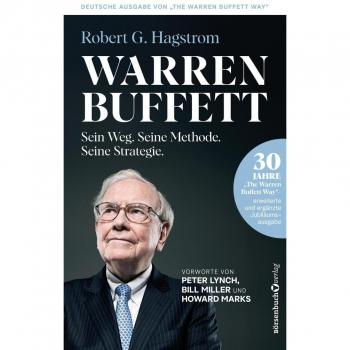 Warren Buffett: Sein Weg. Seine Methode. Seine Strategie.