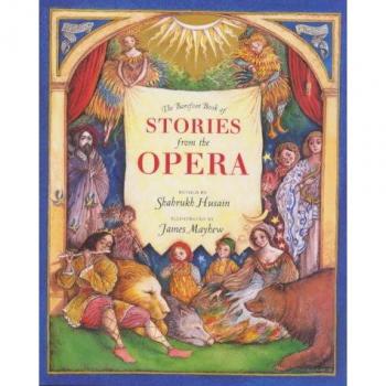 The Barefoot Book of Stories from the Opera (Barefoot Beginners)