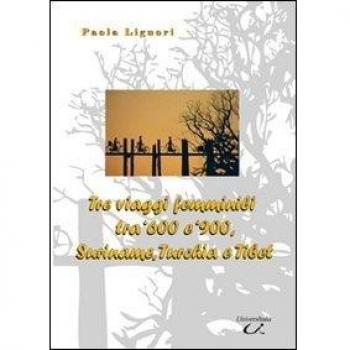 Tre viaggi femminili tra '600 e '900, Suriname, Turchia e Tibet