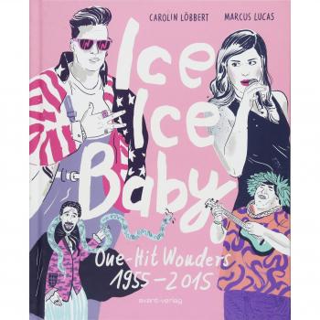 Ice Ice Baby: One Hit Wonders 1955 – 2015