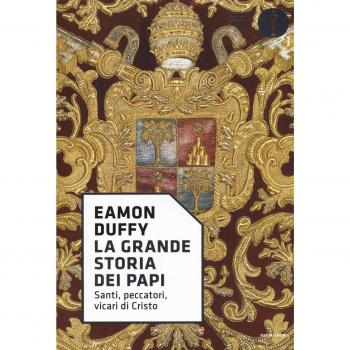 La grande storia dei papi. Santi, peccatori, vicari di Cristo