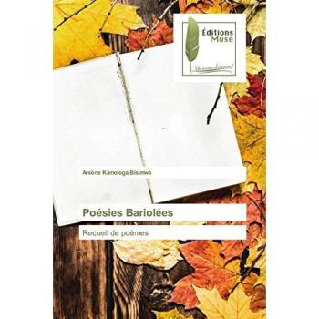 Poésies Bariolées: Recueil de poèmes