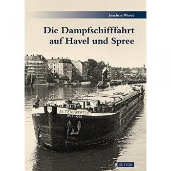 Die Dampfschifffahrt auf Havel und Spree